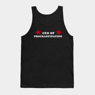 CEO of Procrastinating Tank Top